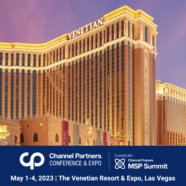Channel Partners Conference & Expo and MSP Summit 2023, May 1-4, The Venetian Resort & Expo, Las Vegas Nevada.png